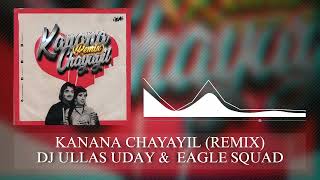 Kananachayayil (Remix) | DJ Ullas Uday X  EAGLE SQUAD | Mix Vibe Records