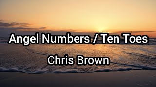 Chris brown - Angel Numbers / Ten Toes (Lyrics)