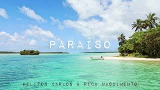 Paraíso - Heliton Carlos e Rick Nascimento - Hino Avulso CCB