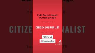 Fight Against Illegally Dumped Sewage @CheeringupTV Channel