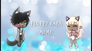 Floppy Ears Meme ||Gacha Life||