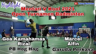 Gea Kamahamas // Rizal vs Marcel // Alfin ll Semifinal Mentari V Kool 2021