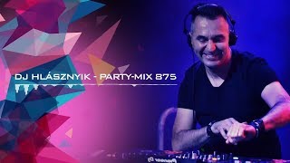 Dj Hlásznyik - Party-mix #875 [House, Vocal House, Club, Minimal, Minimal techno mix]