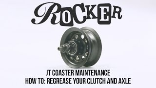 JT COASTER MAINTENANCE: REGREASEING YOUR CLUTCH