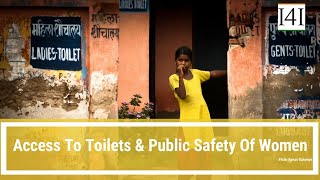 Access to Toilets & Public Safety of Women: Kanika Mahajan, Ashoka University