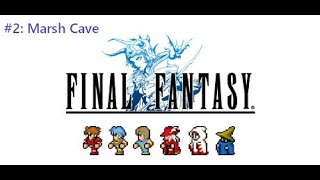 Final Fantasy I (Pixel Remaster) #2: Dipping my toes into Marsh Cave