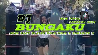 DJ BUNGA  BASS BLAYER NGUK-NGUK X PARADISE TERBARU2024 VIRAL TIKTOK  !!