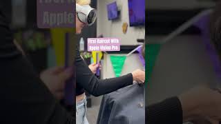 First Haircut With Apple Vision Pro #hairstyle #haircuttingsound #haircutting #asmrhaircut #apple