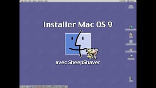 Installer Mac OS 9 avec SheepShaver