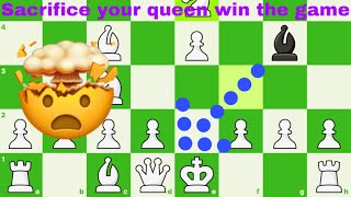 Legal mate | sacrifice your queen to  win the game