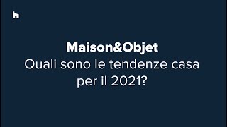 Le novità da Maison&Objet 2020