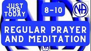 "Just for Today N A" Daily Meditation Regular prayer and meditation 8-10 #justfortoday #jftguy #jft