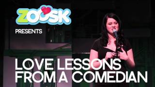 Love Lesson #7 - Comedian - Zoosk.com