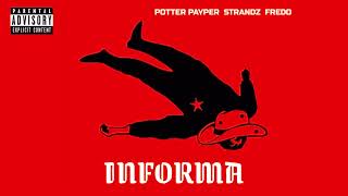 POTTER PAYPER x STRANDZ x FREDO - INFORMA