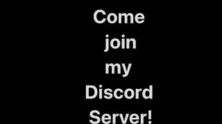 Come Join My Brand New Discord Server!