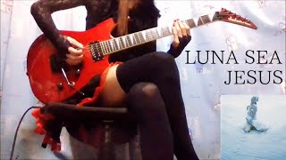 LUNA SEA JESUS Guitar cover Jackson Seymour Duncan EDEN SUGIZO INORAN XJAPAN LIVE mv 河村隆一 LUNATIC