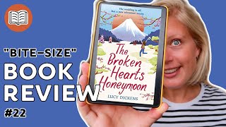 "Bite-size" Book Review #22 | The Broken Hearts Honeymoon by Lucy Dickens 📚