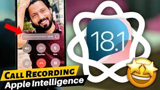 iOS 18.1 Major Update: Call Recording, Apple Intelligence & More!