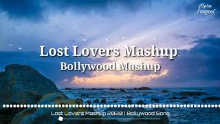 Lost Lovers Mashup 2020 | Bollywood Mashup | Mere Sangeet Official