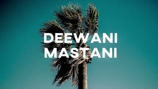 Anurag Sahu - Deewani Mastani [Official Audio]