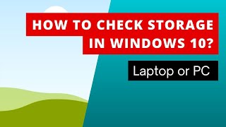 How to the Check the Storage on your PC or Laptop in Windows 10