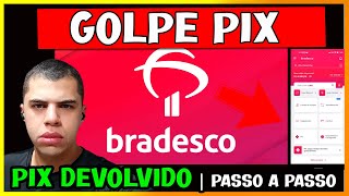 ✅ RESOLVIDO! BANCO BRADESCO: COMO CANCELAR PIX EM CASO DE GOLPE E RECEBER SEU DINHEIRO DE VOLTA!