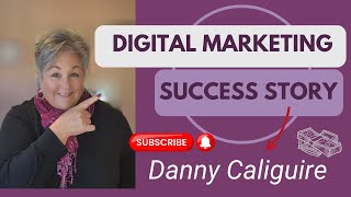 Digital Marketing Success Story: Why Danny Caliguire Loves the Legacy Builders Program!