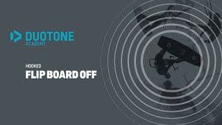 HOOKED - Flip Board Off - Duotone Academy