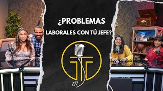 ¿Problemas laborales con tú jefe?