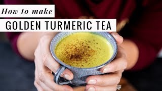 How to make Golden Turmeric Tea