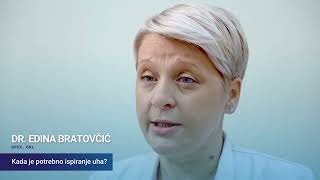 Dr.Edina Bratovčić: Kada je potrebno ispiranje uha?