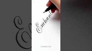 "Enchanting" Modern Brush Pen Calligraphy Quote #ASMR #letteringchallenge