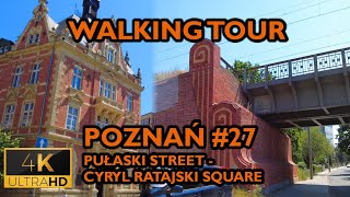 ⁴ᴷ⁶⁰ 🇵🇱 Poznan/Poland Walking Tour - #27 - Pulaski St. - Cyryl Ratajski Square (June 2021) [4K]