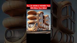 Top 20 MOBILE HOMES That Will Blow Your Mind #Shorts