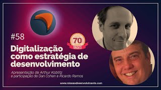 Digitalização como estratégia de desenvolvimento - #episódio58