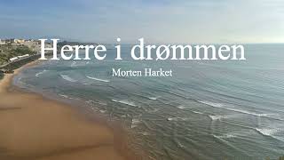 Morten Harket-Herre i drømmen (lyrics)