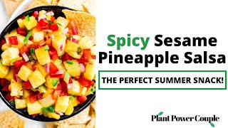 Sesame Pineapple Salsa Recipe | Refreshing Twist for Summer Snacking!