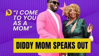 Diddy Mom Speaks Out MAkes A Heart Felt Message