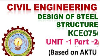 #aktu#Unit 1 Part -2#KCE075 #Design of Steel Structure #dss #aktucircular #AktucivilEngineering