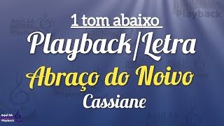 Abraço do Noivo (Playback 1 tom abaixo) Cassiane