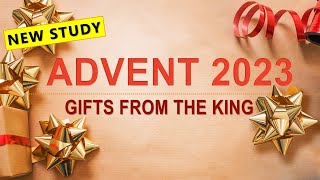 New Study for Advent:  Gifts from the King