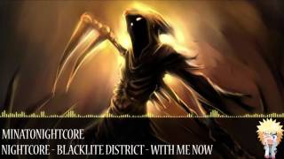 Nightcore - Blacklite District - With Me Now