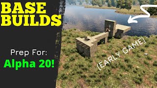 Early Game Base Builds | 7 Days to Die | Get Ready For Alpha 20