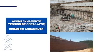 Acompanhamento técnico de obras (ATO) – Obras em andamento