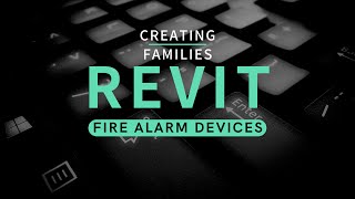 001 CREATING A REVIT FAMILY - FIRE ALARM DEVICE - SMOKER