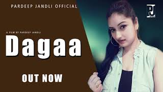 Dagaa | दगा | Pardeep jandli Official | K2 Haryanvi 2020 | Latest Haryanvi song 2020