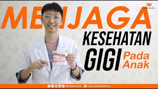 #TIPSKESEHATAN CARA MENJAGA KESEHATAN GIGI PADA ANAK | DR DIMAS SURYA SAPUTRA