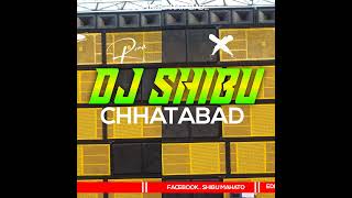 Dj Shibu  Chhatabad is live