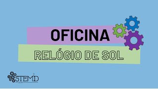 OFICINA - Relógio de sol