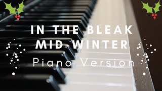 In The Bleak Mid-Winter piano instrumental version Traditional Christmas Carol